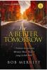 For A Better Tomorrow: 7 Pilihan Sederhana Menuju Masa Depan Yang Lebih Baik